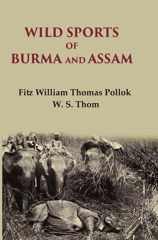 Wild sports of Burma and Assam - Gyan Books 