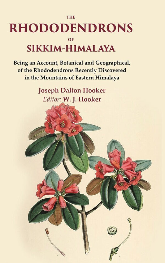 The Rhododendrons Of Sikkim-Himalaya Being An Account, Botanical And Geographical, Of The Rhododendrons - Gyan Books 