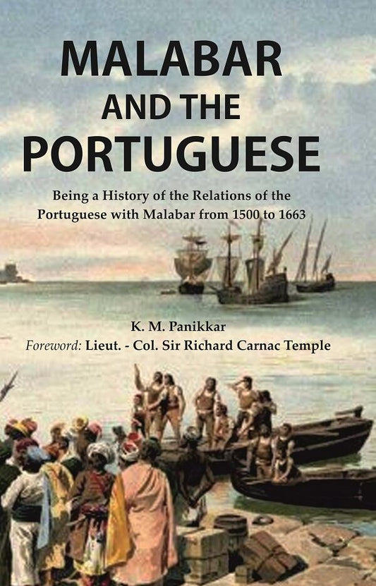Malabar and the Portuguese Being a History of the Relations of the Portuguese with Malabar from 1500 to 1663 - Gyan Books 