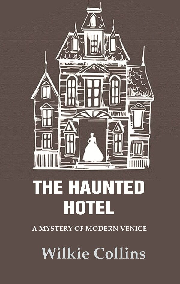 The Haunted Hotel: A Mystery of Modern Venice - Gyan Books 
