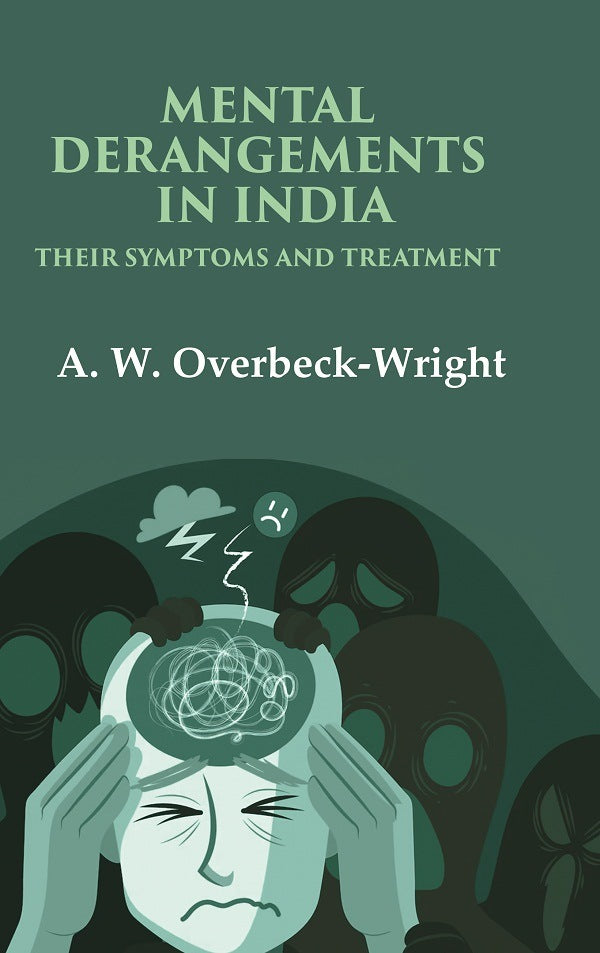 Mental Derangements in India Their Symptoms and Treatment - Gyan Books 