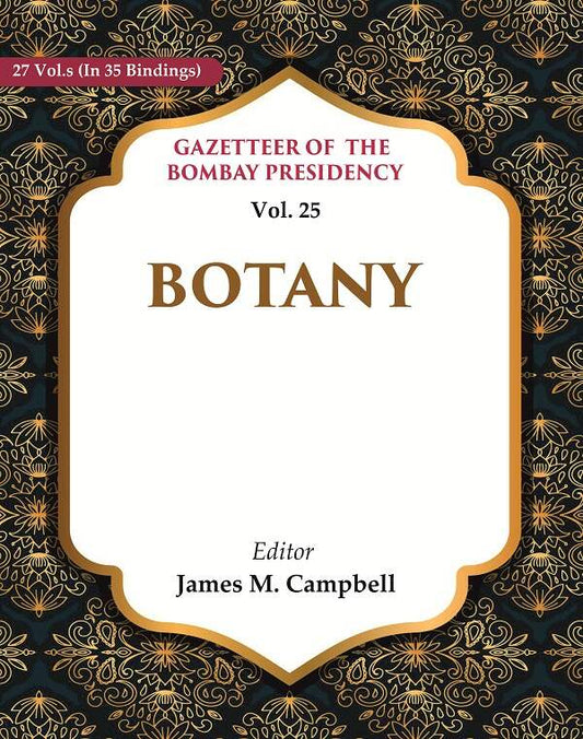 Gazetteer of the Bombay Presidency: Botany 25th - Gyan Books 