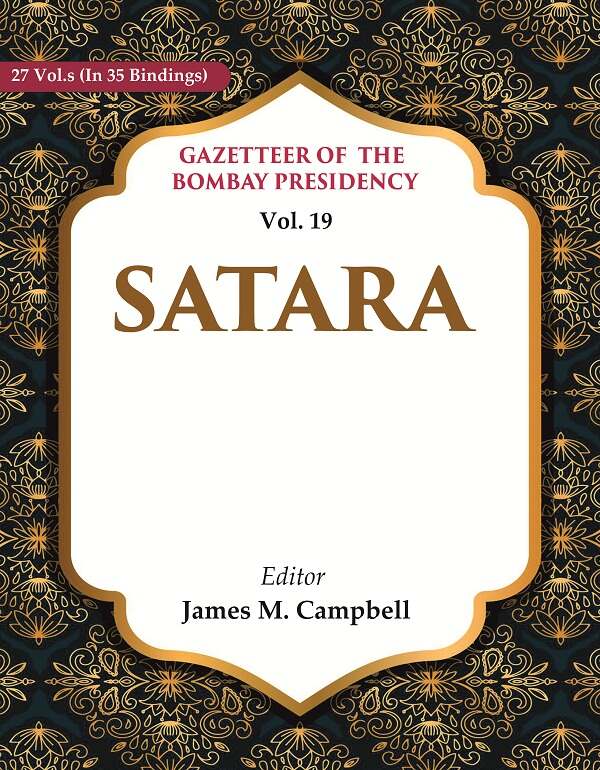 Gazetteer of the Bombay Presidency: Satara 19th - Gyan Books 