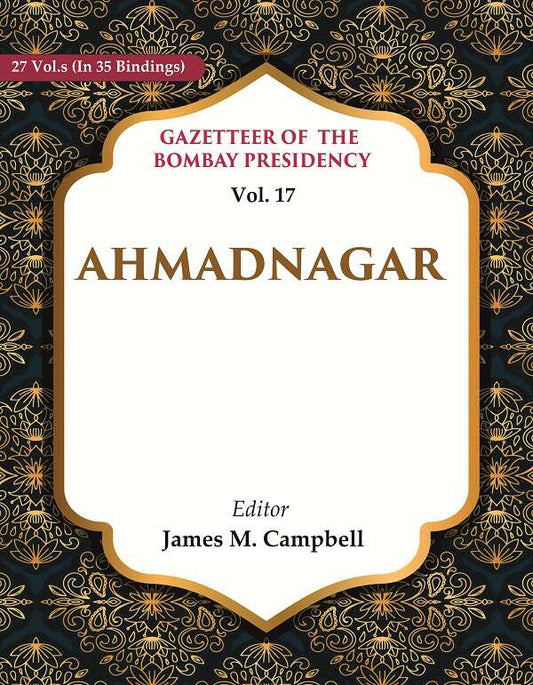 Gazetteer of the Bombay Presidency: Ahmadnagar 17th - Gyan Books 