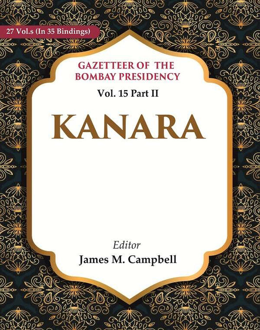 Gazetteer of the Bombay Presidency: Kanara 15th Part II - Gyan Books 
