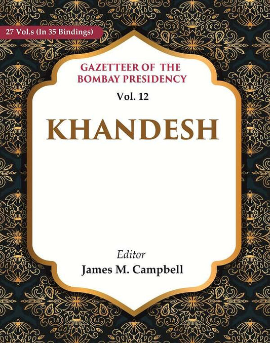 Gazetteer of the Bombay Presidency: Khandesh 12th - Gyan Books 