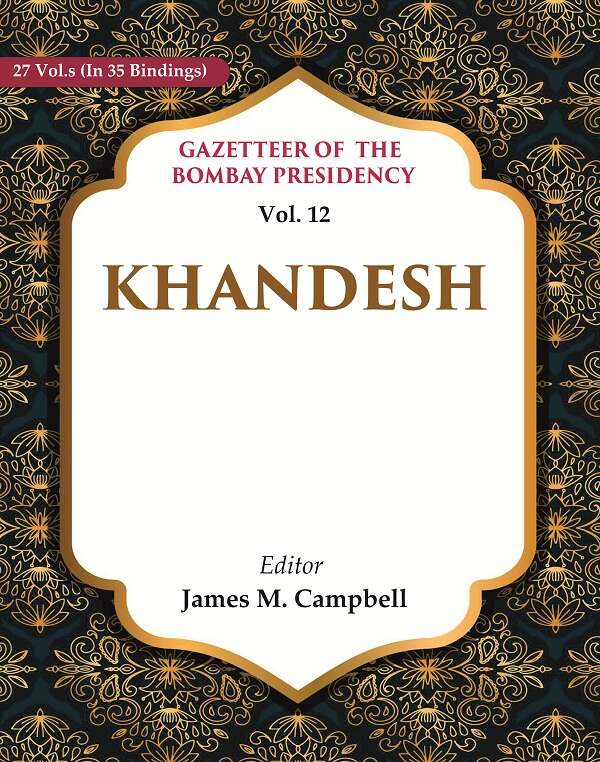Gazetteer of the Bombay Presidency: Khandesh 12th - Gyan Books 