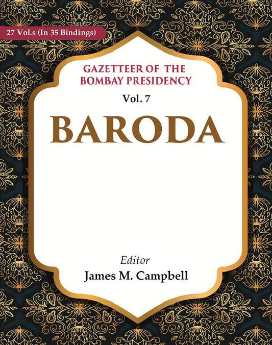 Gazetteer of the Bombay Presidency: Baroda 7th - Gyan Books