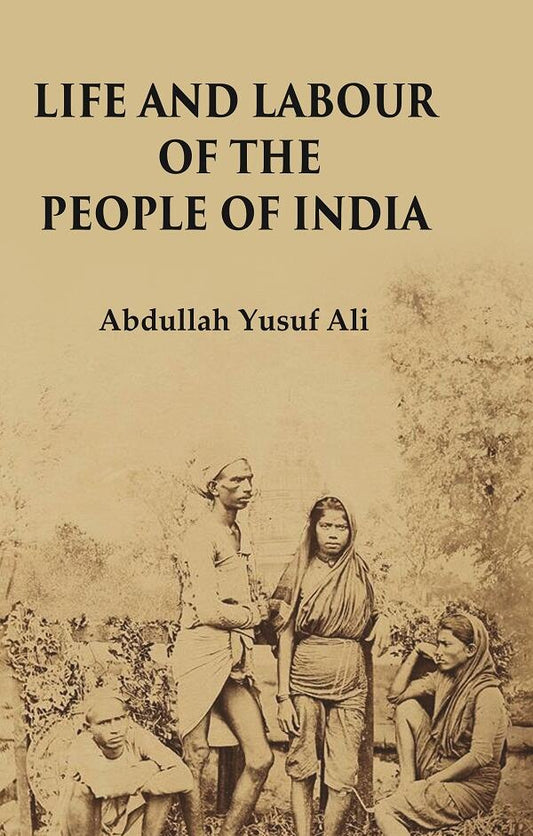 Life and Labour of the People of India - Gyan Books 