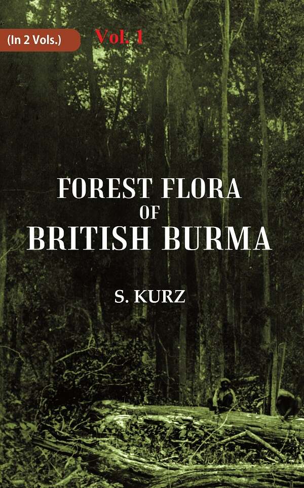 Forest Flora of British Burma 1st - Gyan Books 