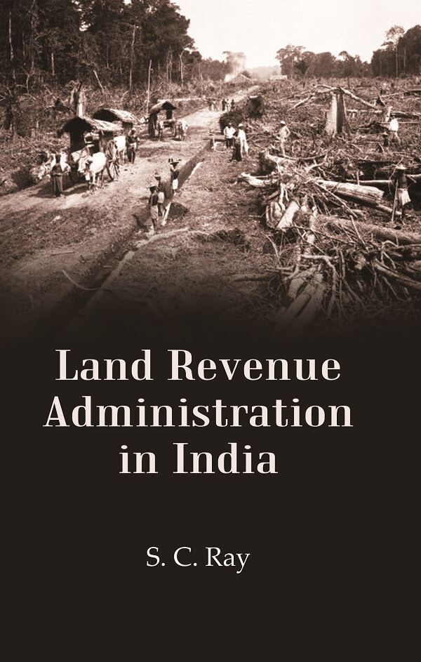 Land Revenue Administration in India - Gyan Books