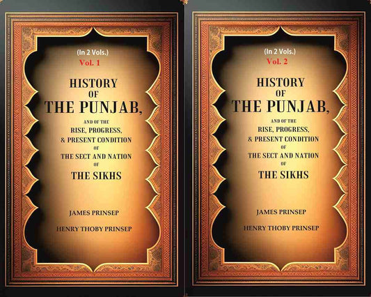 History of the Punjab, And of the Rise, Progress, & Present condition of the Sect and Nation of the Sikhs 2 Vols. Set - Gyan Books 