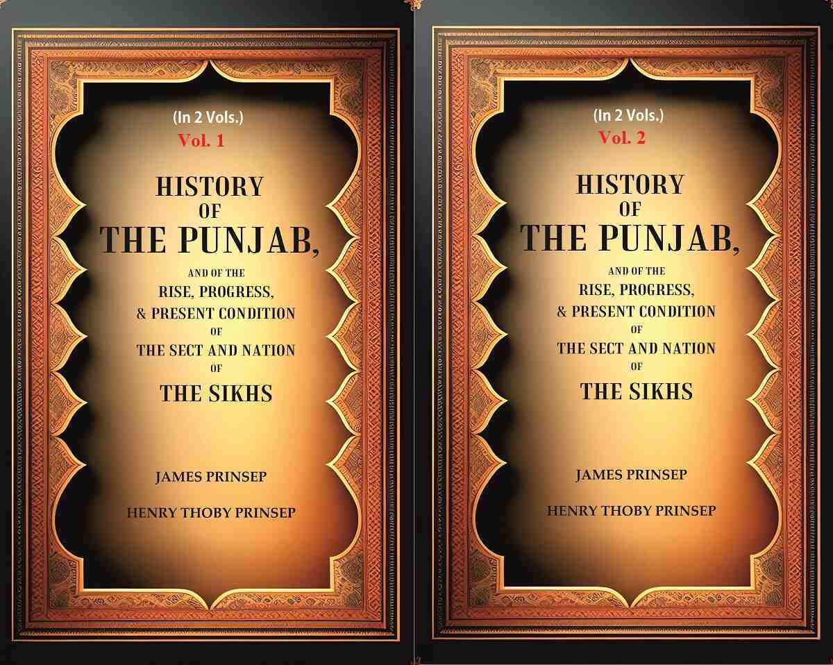 History of the Punjab, And of the Rise, Progress, & Present condition of the Sect and Nation of the Sikhs 2 Vols. Set - Gyan Books 
