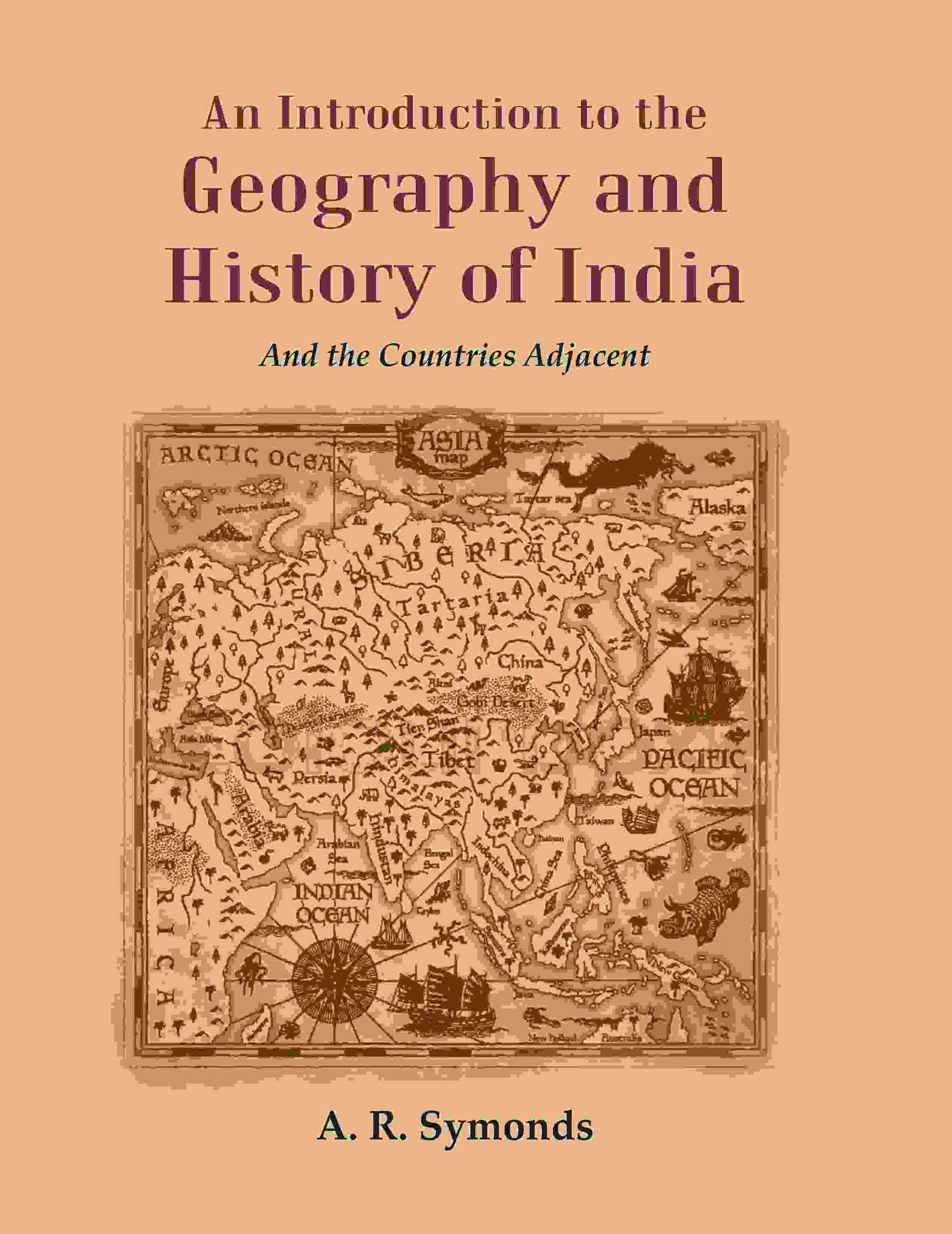 An Introduction to the Geography and History of India: And the Countries Adjacent - Gyan Books 