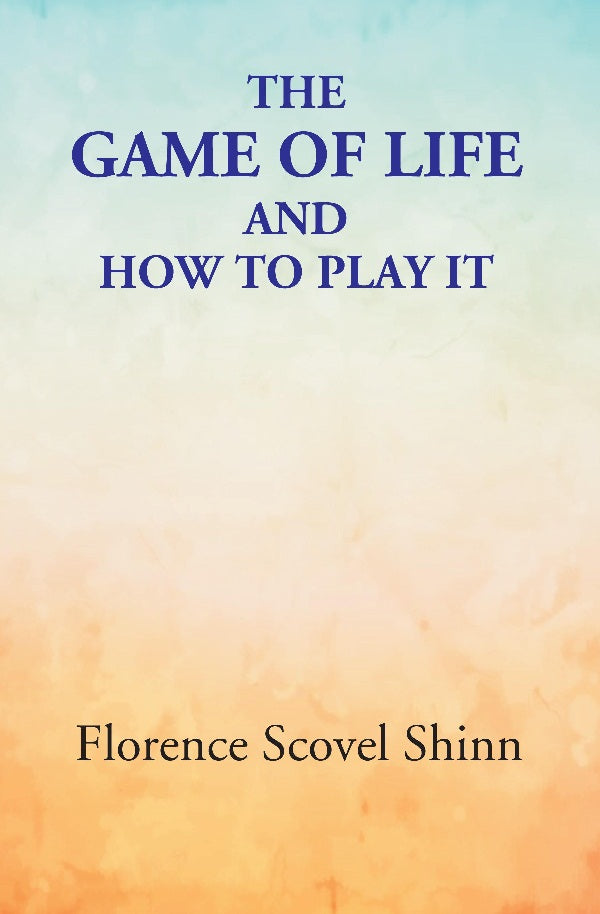 The Game of Life: and How to Play It - Gyan Books 