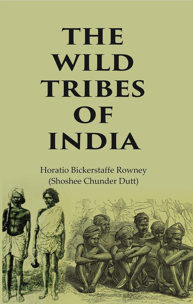 The Wild Tribes of India - Gyan Books  Grab2Buy Gyan Books Grab2Buy