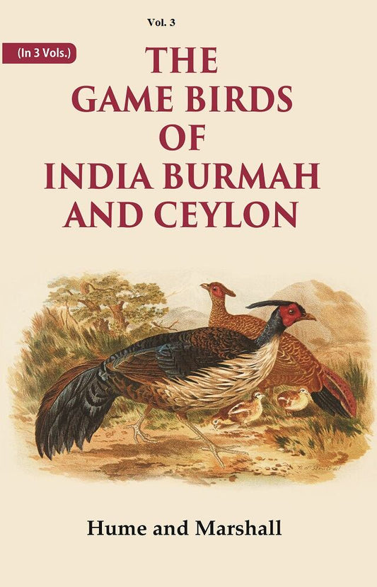 The Game Birds of India Burmah And Ceylon 3rd - Gyan Books 