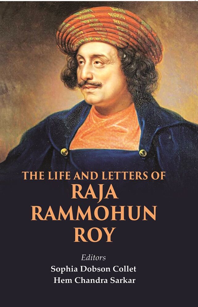 The Life and Letters of Raja Rammohun Roy - Gyan Books  Grab2Buy Gyan Books Grab2Buy