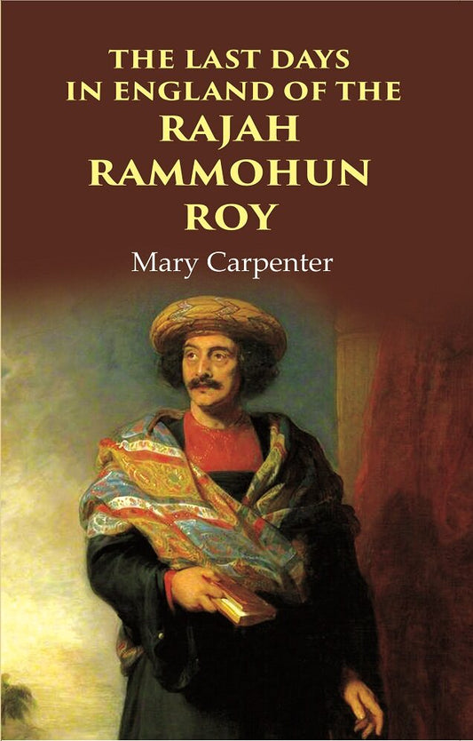 The Last Days in England of the Rajah Rammohun Roy - Gyan Books  Grab2Buy Gyan Books Grab2Buy