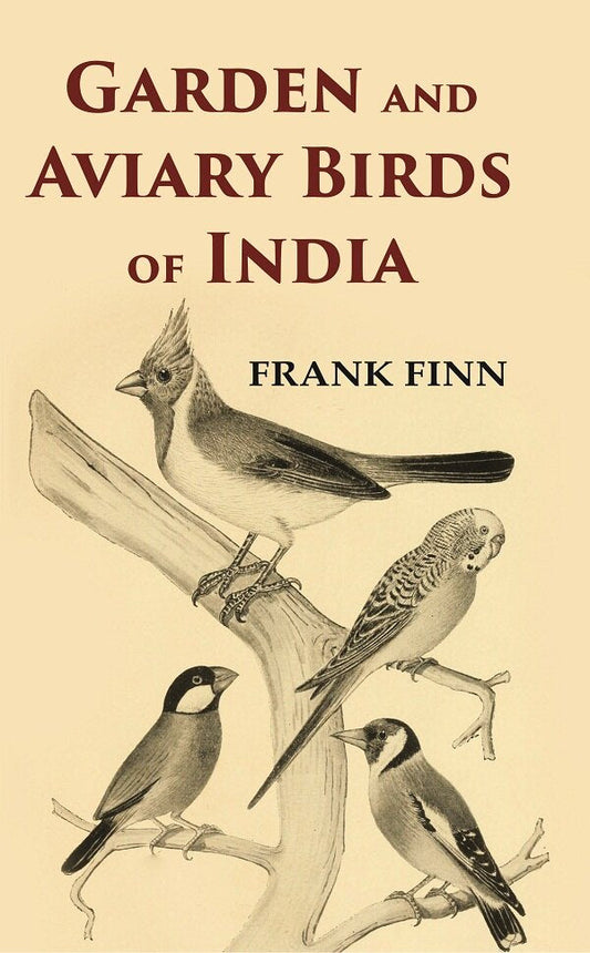 Garden and Aviary Birds of India - Gyan Books