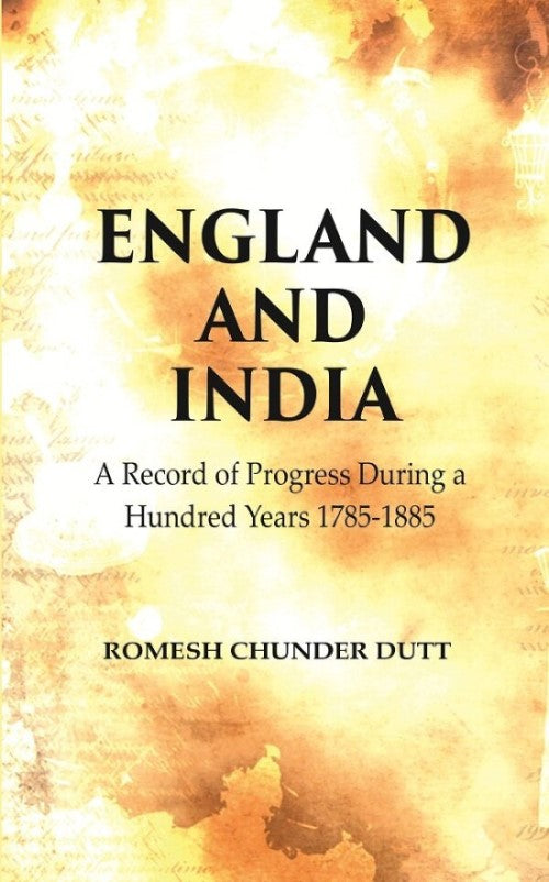 England and India: A Record of Progress During a Hundred Years 1785-1885 - Gyan Books