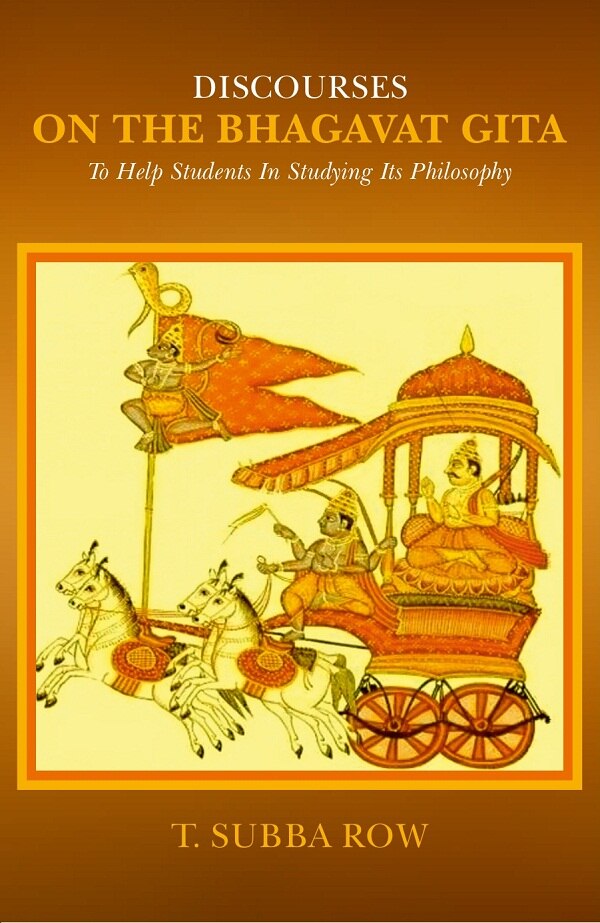 Discourses on The Bhagavat Gita: To Help Students in Studying its Philosophy - Gyan Books 