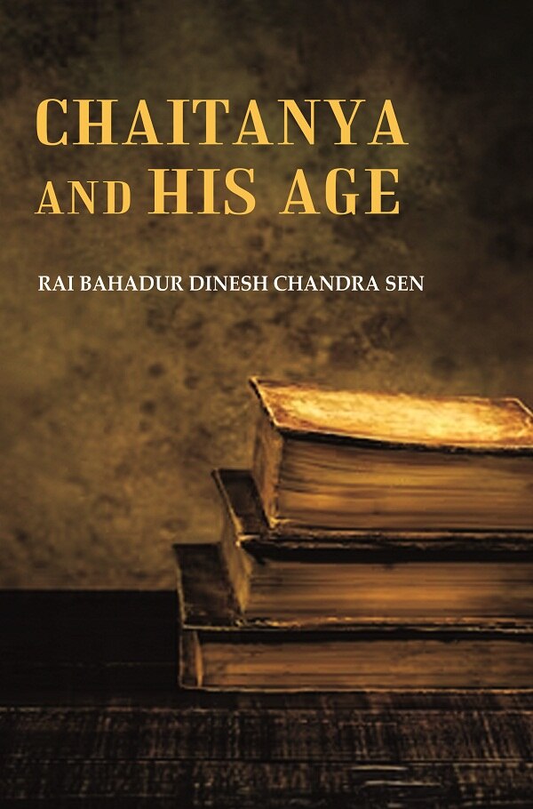 Chaitanya and his Age - Gyan Books 