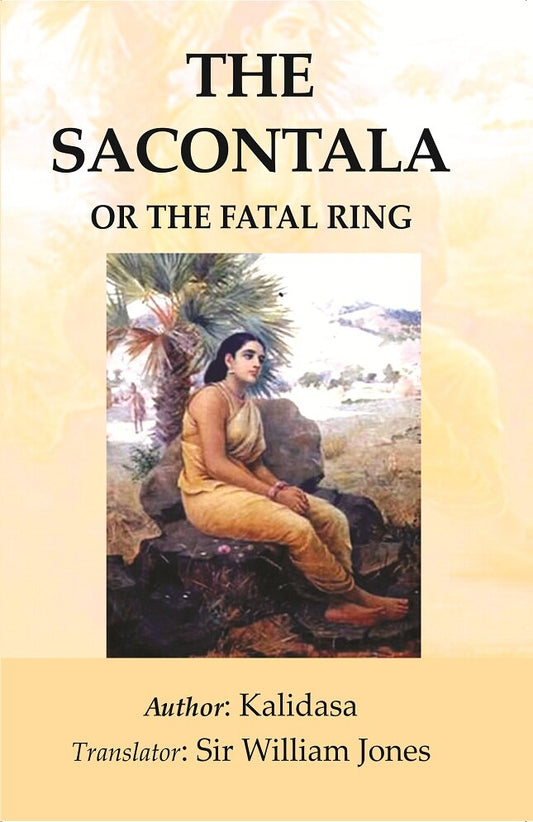 The Sacontala: or The Fatal Ring - Gyan Books