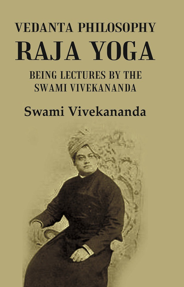 Vedanta Philosophy Raja Yoga: Being Lectures by the Swami Vivekananda - Gyan Books  Grab2Buy Gyan Books Grab2Buy