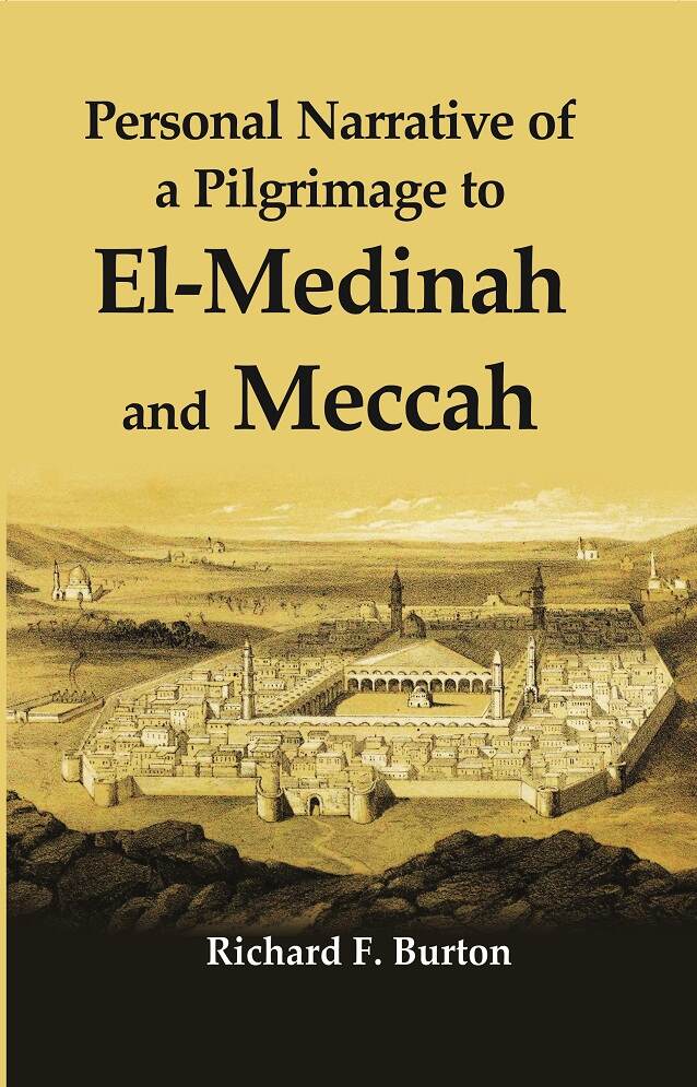 Personal Narrative of a Pilgrimage to El-Madinah and Meccah - Gyan Books 