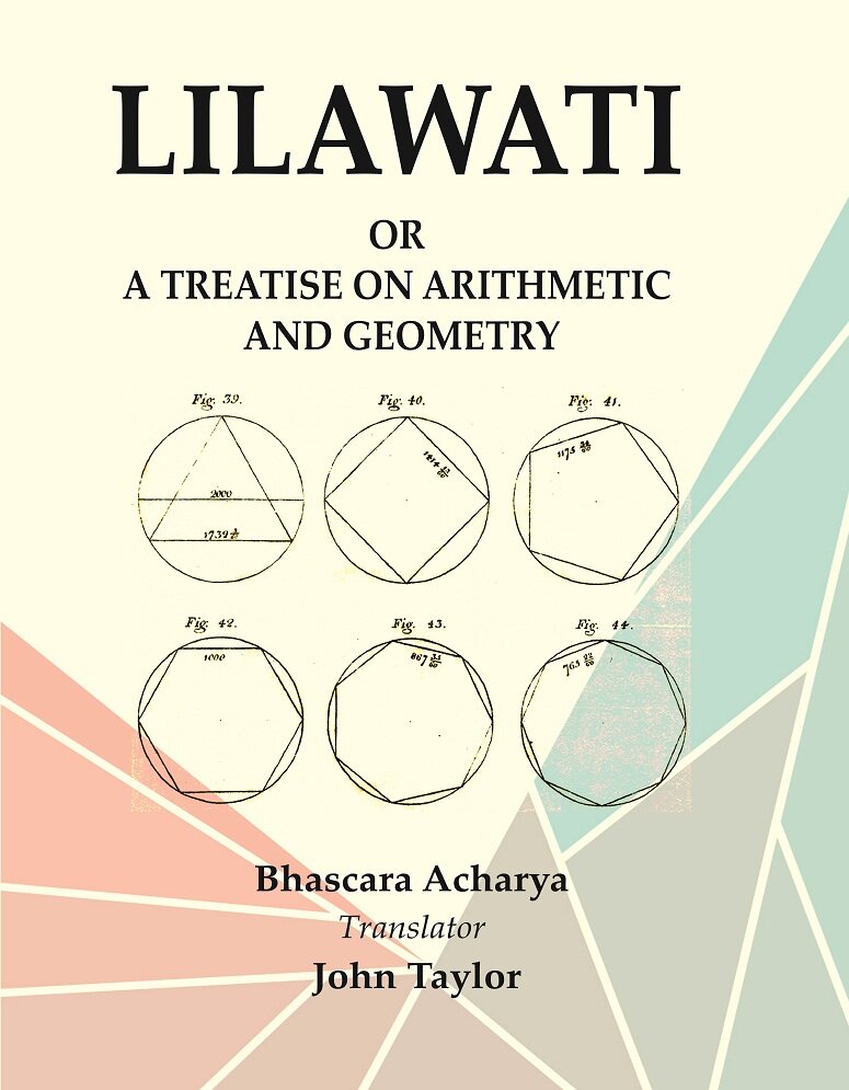 Lilawati: or a Treatise on Arithmetic and Geometry - Gyan Books