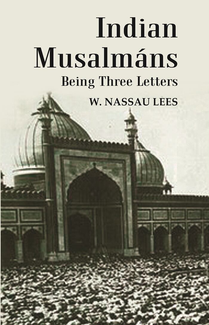 Indian Musalmáns : Being Three Letters - Gyan Books 