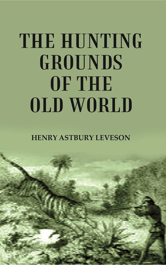 The Hunting Grounds of the Old World - Gyan Books  Grab2Buy Gyan Books Grab2Buy
