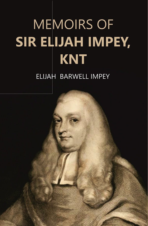 Memoirs of Sir Elijah Impey, Knt - Gyan Books 