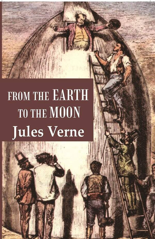 From the Earth to the Moon - Gyan Books 
