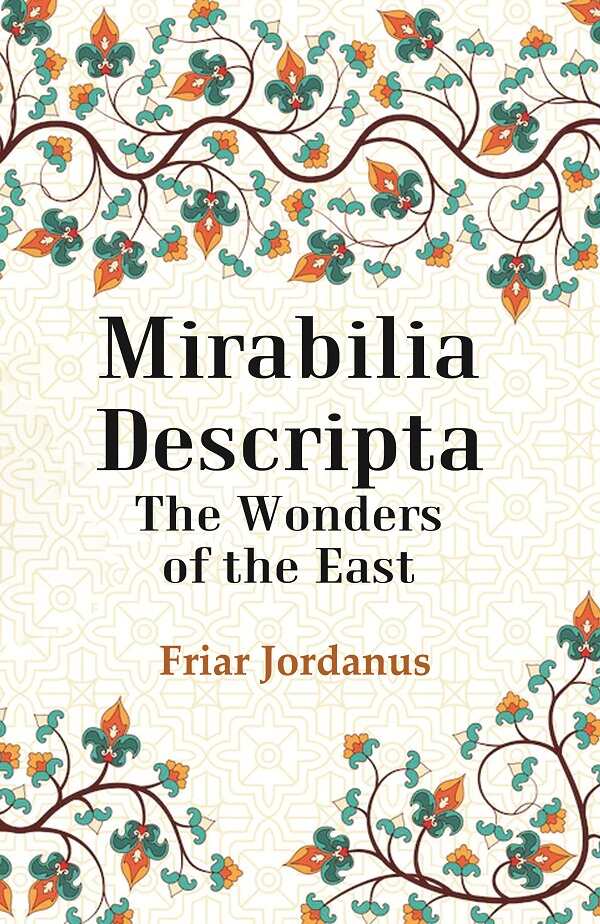 Mirabilia Descripta The Wonders of the East - Gyan Books 