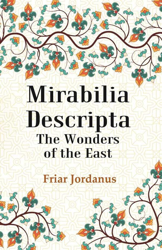 Mirabilia Descripta The Wonders of the East - Gyan Books 