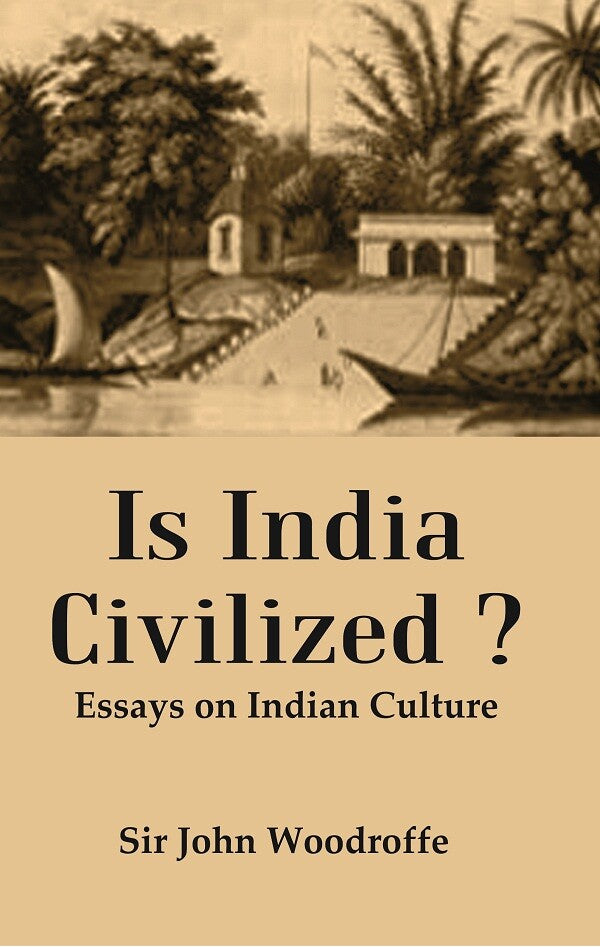 Is India Civilized ? : Essays on Indian Culture - Gyan Books 
