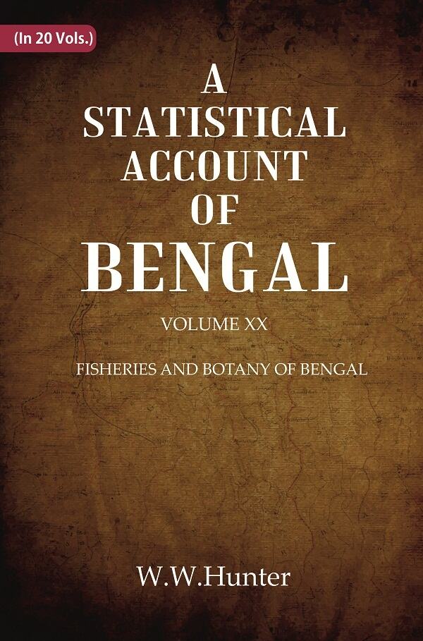 A Statistical Account of Bengal : FISHERIES AND BOTANY OF BENGAL 20th - Gyan Books 