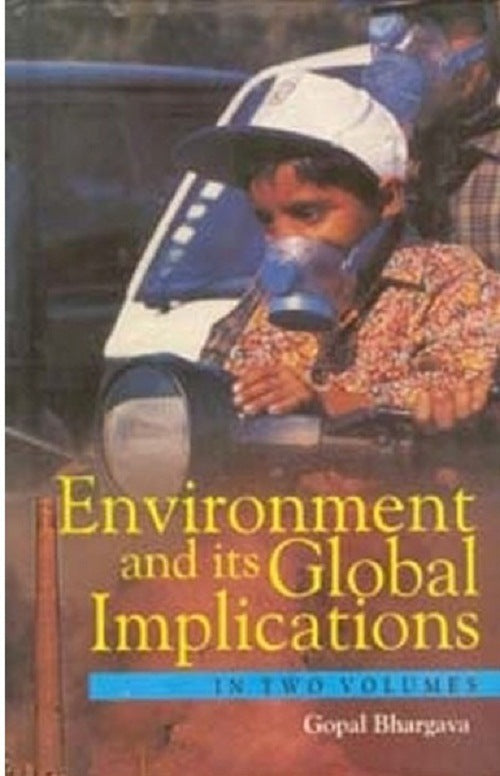Environment and Its Global Implications 2 Vols. Set - Gyan Books 