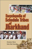 Encyclopaedia of Scheduled Tribes in Jharkhand - Gyan Books 