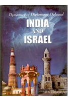 Dynamics of Diplomacy Delayed: India and Israel - Gyan Books 