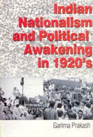 Indian Nationalism and Political Awakening in 1920S - Gyan Books 