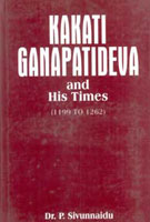 Kakati Ganapatideva and His Times - Gyan Books 