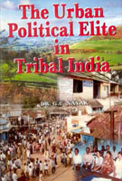 The Urban Political Elite in Tribal India - Gyan Books 
