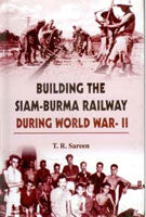 Building the Siam Burma Railway During World War-Ii - Gyan Books 