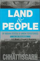 Land and People of Indian States & Union Territories (Chattisgarh) Vol. 6th - Gyan Books 