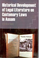 Historical Development of Legal Literature On Customary Laws in Assam: a Critical Study - Gyan Books 