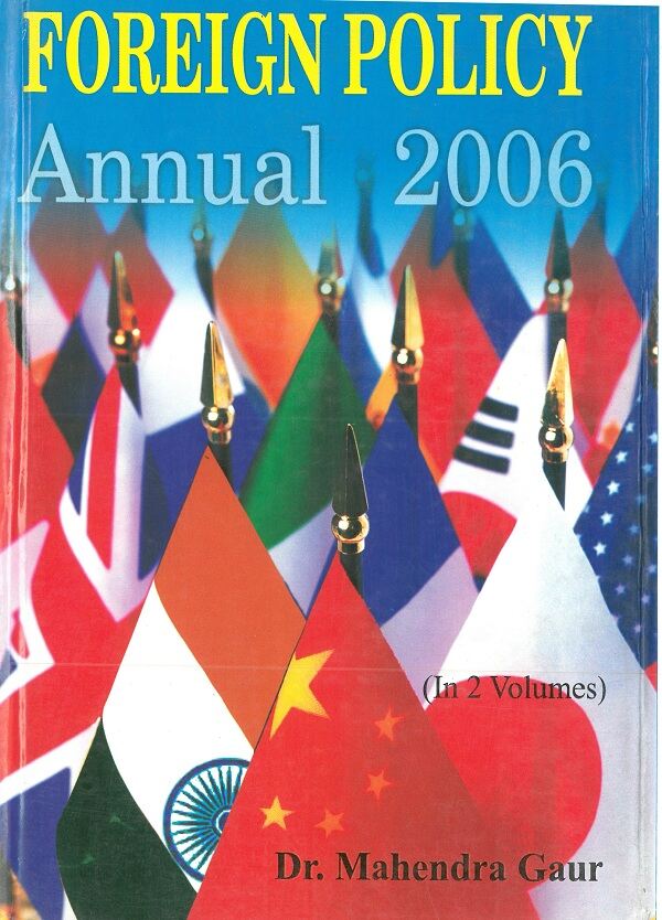 Forign Policy Annual 2006 (1 January 2005 to 30 June 2005) Vol. 1st - Gyan Books 