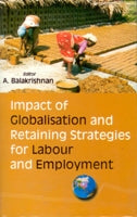 Impact of Globalisation and Retaining Strategies For Labour and Employment - Gyan Books 